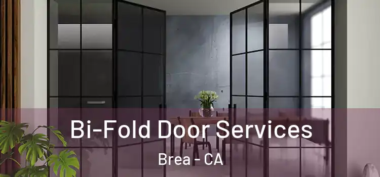  Bi-Fold Door Services Brea - CA