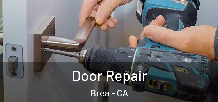 Door Repair Brea - CA