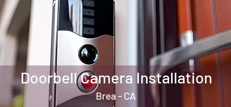  Doorbell Camera Installation Brea - CA