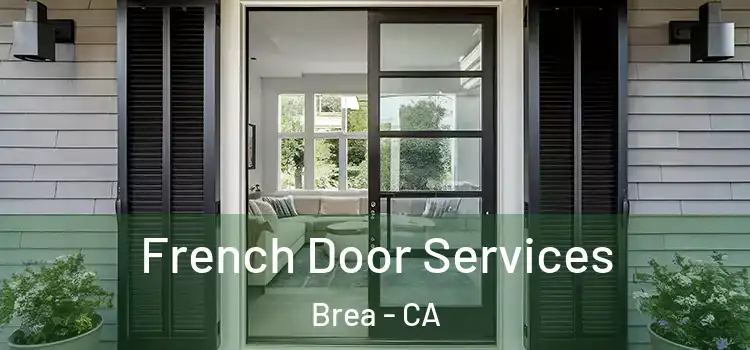 French Door Services Brea - CA
