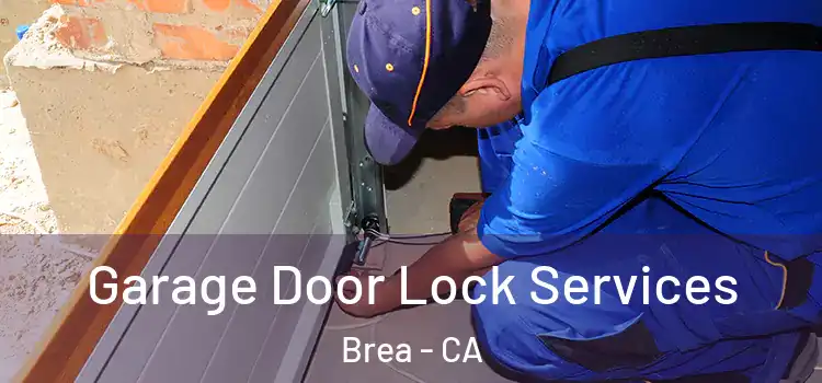  Garage Door Lock Services Brea - CA
