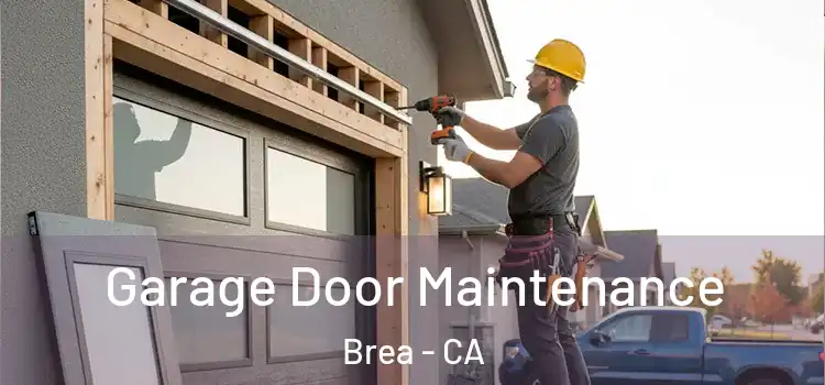  Garage Door Maintenance Brea - CA