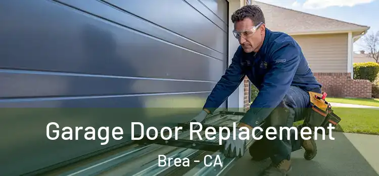  Garage Door Replacement Brea - CA