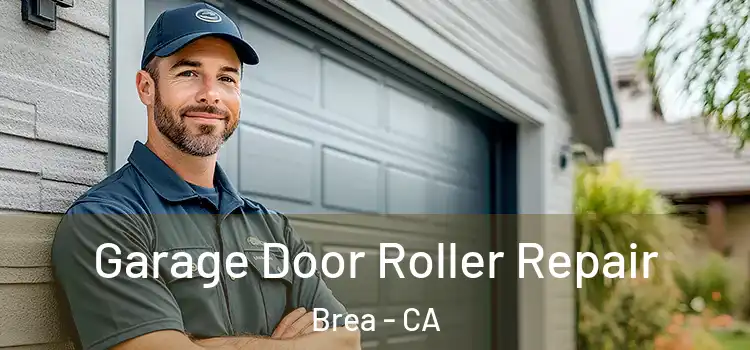  Garage Door Roller Repair Brea - CA