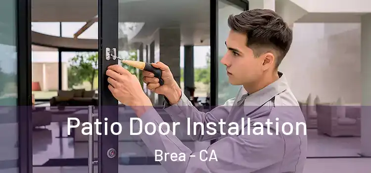Patio Door Installation Brea - CA