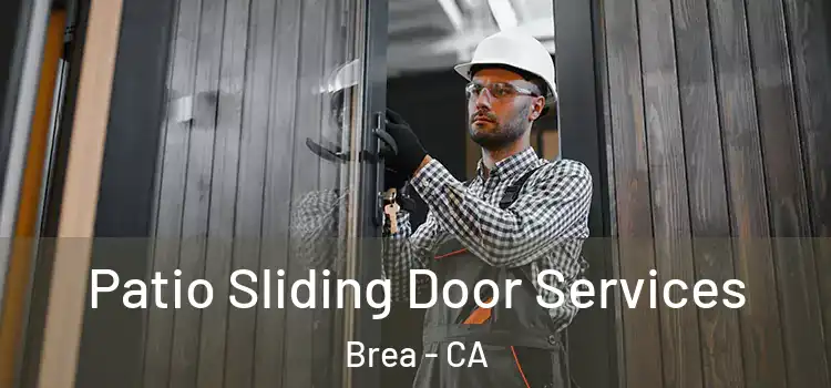  Patio Sliding Door Services Brea - CA