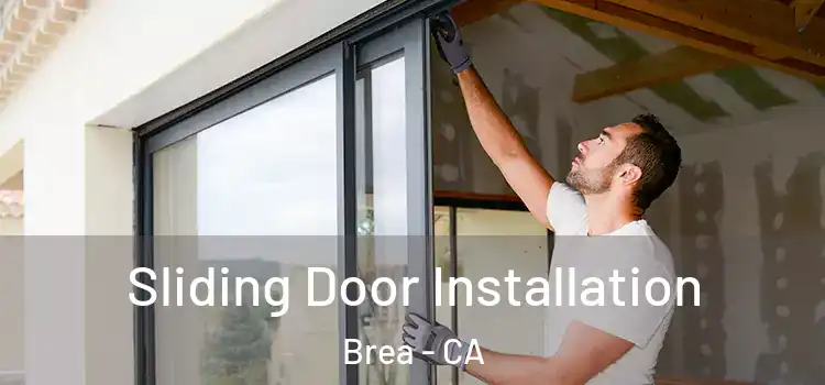 Sliding Door Installation Brea - CA