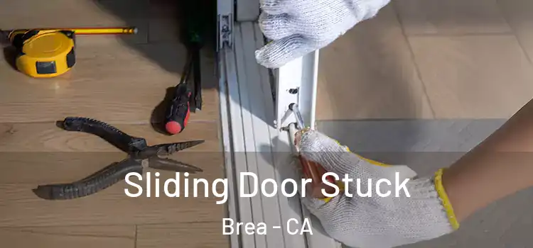 Sliding Door Stuck Brea - CA